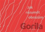Jak rozumět obrazům