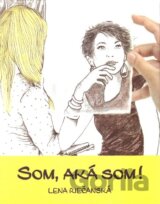 Som, aká som!