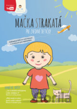 MAČKA STRAKATÁ: Mačka strakatá pre zvedavé detičky