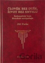 Člověk bez duše, život bez smyslu