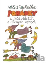 Pohádky o ježibabách a divných věcech