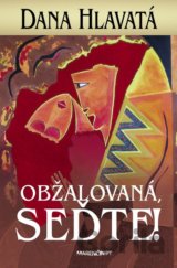 Obžalovaná, seďte!