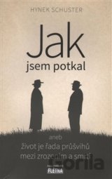 Jak jsem potkal aneb život je řada průšvihů mezi zrozením a smrtí