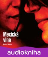 Mexická vlna (Maxim E. Matkin) číta Marián Mitaš