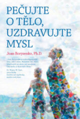 Pečujte o tělo, uzdravujte mysl