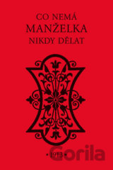 Co nemá manželka nikdy dělat