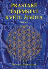 Prastaré tajemství květu života (kniha 2)