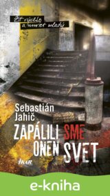 Zapálili sme onen svet