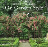 Bunny Williams On Garden Style