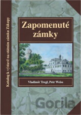 Zapomenuté zámky : katalog k výstavě na státním zámku Zákupy