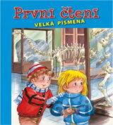 První čtení : učím se číst : veselé příběhy předškoláků a malých školáků
