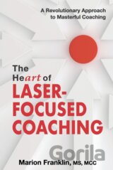 The HeART of Laser-Focused Coaching