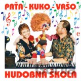 Vašo Patejdl: Paťa, Kuko, Vašo - Hudobná škola