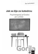 Psychologický průvodce I. díl – Jak se žije za katedrou