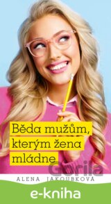 Běda mužům, kterým žena mládne