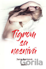 Tigrom sa nesníva