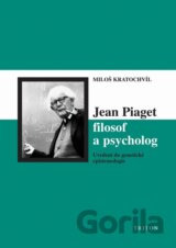Jean Piaget - filosof a psycholog
