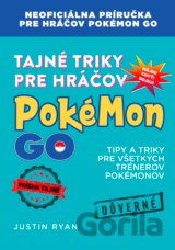 Tajné triky pre hráčov Pokémon GO