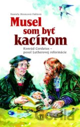 Musel som byť kacírom