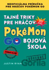 Tajné triky pre hráčov Pokémon GO: Bojová škola