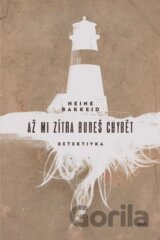 Až mi zítra budeš chybět