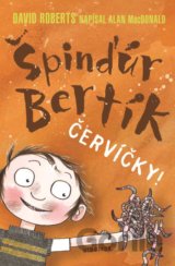 Špinďúr Bertík: Červíčky
