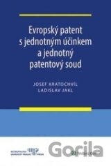 Evropský patent s jednotným účinkem a jednotný patentový soud