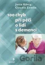 100 chyb při péči o lidi s demencí