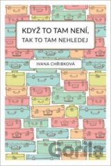 Když to tam není, tak to tam nehledej