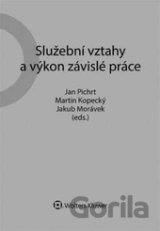 Služební vztahy a výkon závislé práce
