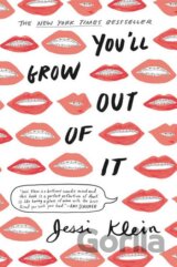 You'll Grow Out of It