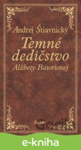 Temné dedičstvo Alžbety Bátoriovej