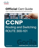 CCNP Routing and Switching ROUTE 300-101 Official Cert Guide