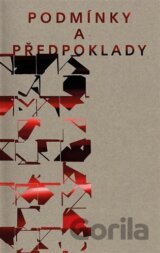 Podmínky a předpoklady