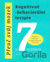 Přeuč svůj mozek: Kognitivně-behaviorální terapie v 7 týdnech