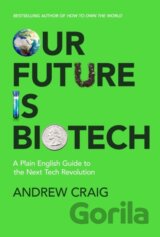 Our Future is Biotech