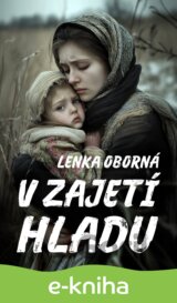 V zajetí hladu