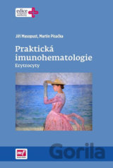 Praktická imunohematologie - Erytrocyty