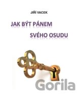 Jak být pánem svého osudu