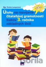 Úlohy na rozvíjanie čitateľskej gramotnosti žiakov 3. ročníka základných škôl