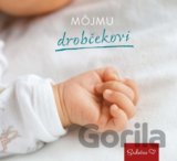 Môjmu drobčekovi