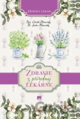 Zdravie z prírodnej lekárne - Domáci lekár