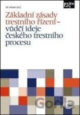 Základní zásady trestního řízení
