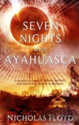 Seven Nights with Ayahuasca