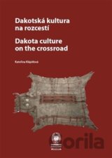 Dakotská kultura na rozcestí
