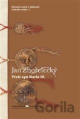Jan Zhořelecký. Třetí syn Karla IV.