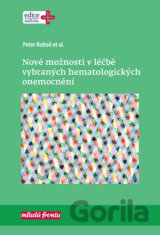 Nové možnosti v léčbě vybraných hematologických onemocnění