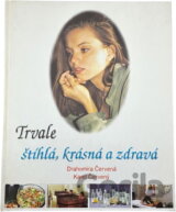 Trvale štíhlá, krásná a zdravá