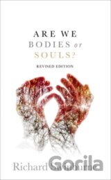 Are We Bodies or Souls?