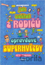 Jak udělat z rodičů opravdové superhvězdy